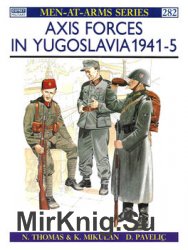 Axis Forces in Yugoslavia 1941-1945 (Osprey Men-at-Arms 282)