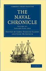 The Naval Chronicle: Volume 27, January-July 1812