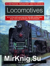 Locomotives (Illustrated Transport Encyclopedia)
