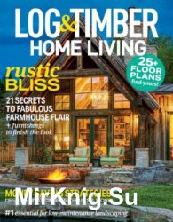Log & Timber Home Living - March/April 2020