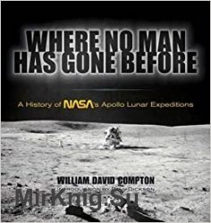 Where No Man Has Gone Before: A History of NASA's Apollo Lunar Expeditions