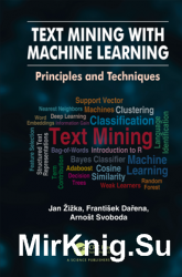 Text Mining with Machine Learning : Principles and Techniques