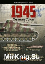 1945 German Colors (Camouflage Profile Guide)