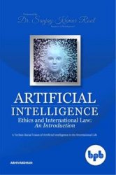 Artificial Intelligence Ethics and International Law: A Techno-Social Vision of Artificial Intelligence in the International Life