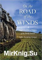 On the Road of the Winds: An Archaeological History of the Pacific Islands before European Contact