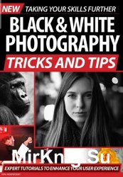 Black & White Photography Tricks And Tips No.1 2020