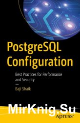 PostgreSQL Configuration: Best Practices for Performance and Security