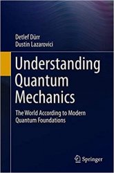 Understanding Quantum Mechanics: The World According to Modern Quantum Foundations