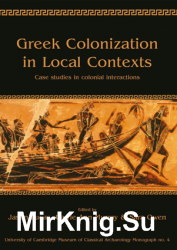 Greek Colonization in Local Contexts: Case studies in colonial interactions