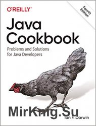 Java Cookbook: Problems and Solutions for Java Developers 4th Edition