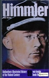 Ballantine's Illustrated History of the Violent Century. War Leader 14 - Himmler