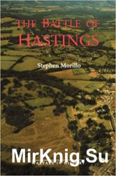 The Battle of Hastings: Sources and Interpretations