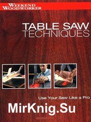 Table Saw Techniques: Use Your Saw Like a Pro