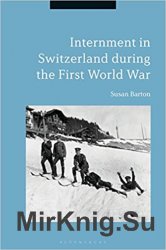 Internment in Switzerland During the First World War