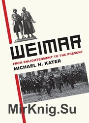 Weimar: From Enlightenment to the Present