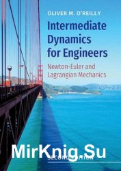 Intermediate Dynamics for Engineers: Newton-Euler and Lagrangian Mechanics 2nd Edition