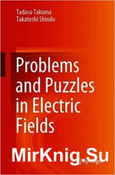 Problems and Puzzles in Electric Fields