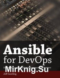 Ansible for DevOps: Server and Configuration Management for Humans