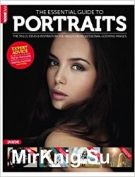 The Essential Guide to Portraits. 5th Edition