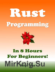 Rust Programming, In 8 Hours, For Beginners!
