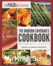 The Paleo Diet Solution: The Modern Caveman's Cookbook: A Guide to Healthy Weight Loss on a Gluten Free Diet Plan