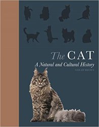 The Cat: A Natural and Cultural History
