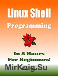 Linux Shell Programming, In 8 Hours, For Beginners!