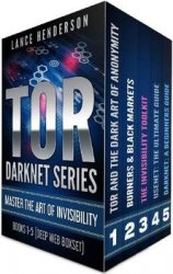 Tor Darknet Bundle (5 in 1) Master the Art of Invisibility (Bitcoins, Hacking, Kali Linux)