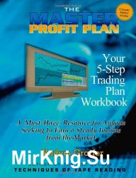 The Master Profit Plan: Your 5-Step Trading Plan Workbook