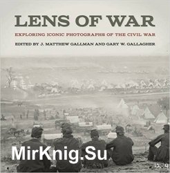 Lens of War: Exploring Iconic Photographs of the Civil War