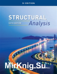 Structural Analysis, SI Edition 6th Edition