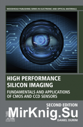 High Performance Silicon Imaging: Fundamentals and Applications of CMOS and CCD Sensors 2nd Edition