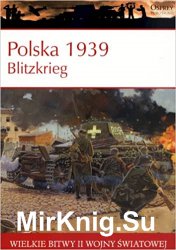 Wielkie Bitwy II wojny swiatowej. Polska 1939. Blitzkrieg
