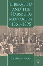 Liberalism and the Habsburg Monarchy, 18611895