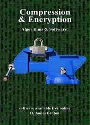 Compression & Encryption: Algorithms & Software (+code)