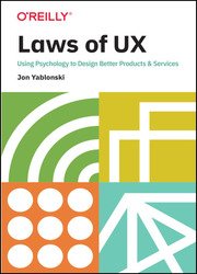 Laws of UX: Using Psychology to Design Better Products & Services (2020)