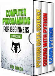 Computer Programming for Beginners: The essential guide on Python with hand-on projects. Coding for beginners. onsecutive steps from the basic to the advanced level