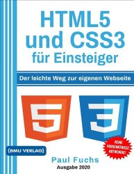 HTML: 5 und CSS3 f?r Einsteiger: Der leichte Weg zur eigenen Webseite