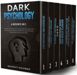 DARK PSYCHOLOGY 6 BOOKS IN 1: Introducing Psychology,How To Analyze People, Manipulation,Dark Psychology Secrets,Emotional Intelligence