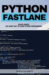Python Fastlane Crash Course: The Smart Way To Learn Python Proramming
