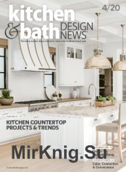 Kitchen & Bath Design News - April 2020