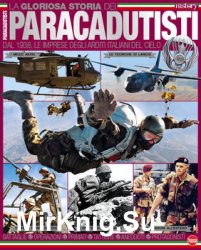 La Gloriosa Storia dei Paracadutisti (Biografie di Conoscere la Storia 6)
