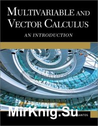 Multivariable and Vector Calculus: An Introduction
