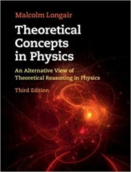 Theoretical Concepts in Physics: An Alternative View of Theoretical Reasoning in Physics, 3rd Edition