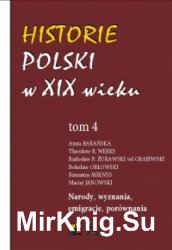 Historie Polski w XIX wieku, Tom 4. Narody, wyznania, emigracje, porownania