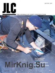 JLC / The Journal of Light Construction - April 2020