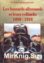 Les Hussards Allemands et Leurs Colbacks 1808-1918