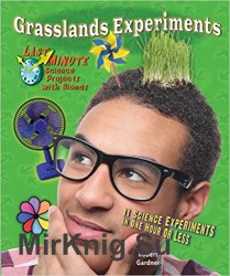 Grasslands Experiments: 11 Science Experiments in One Hour or Less