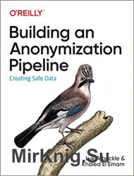 Building an Anonymization Pipeline: Creating Safe Data