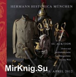 Orders and International Historical Collectible  (Hermann Historica Auktion 61)